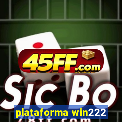 plataforma win222